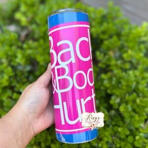 Body and Back Hurts Sarcastic 20oz Tumbler